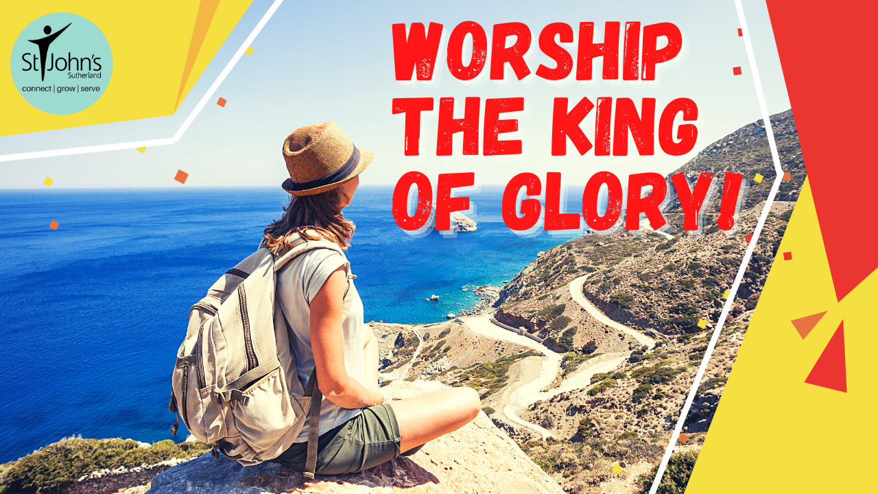 Worship The King of Glory