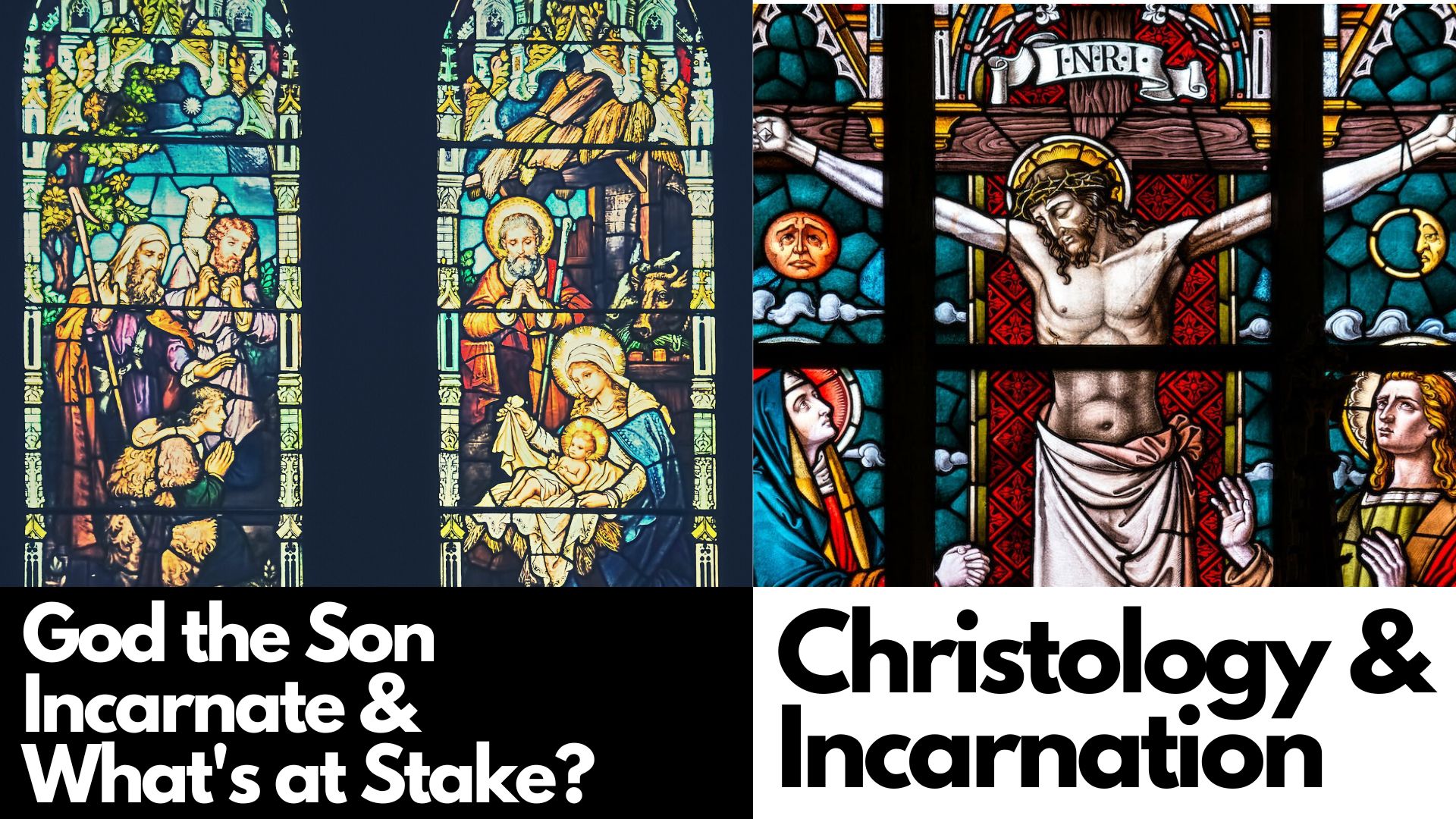 God the Son Incarnate & What’s at Stake?