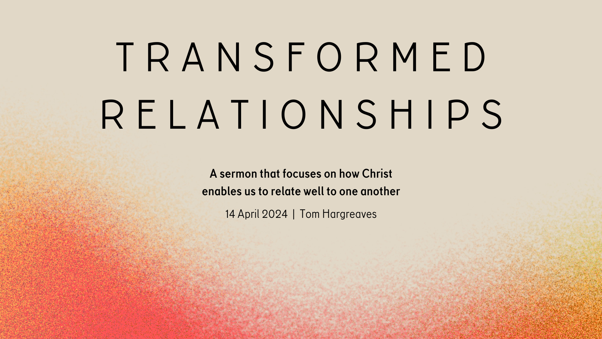 Transformed Relationships